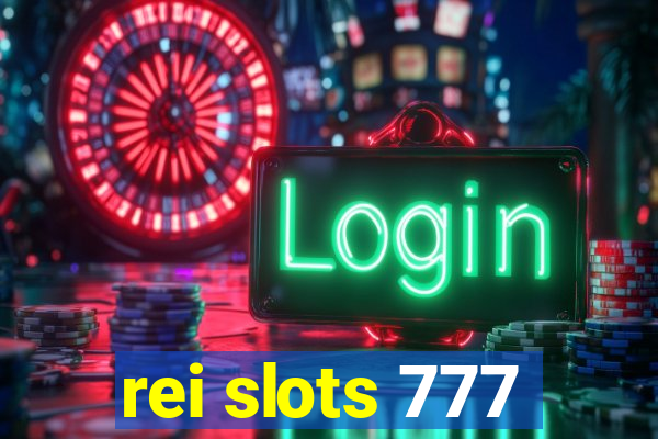 rei slots 777